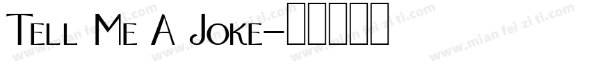 Tell Me A Joke字体转换
